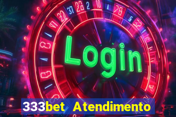 333bet Atendimento ao Cliente